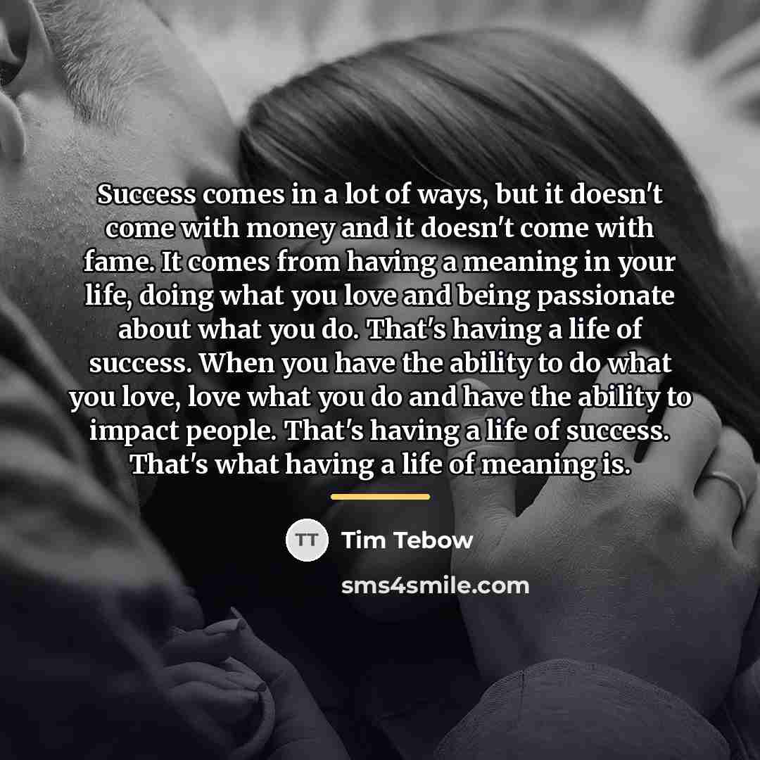 “Success comes in a lot of ways, but it doesn't…” quote by Tim Tebow