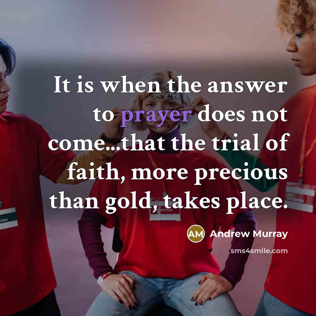 “It is when the answer to prayer does not come...that…” quote by Andrew Murray