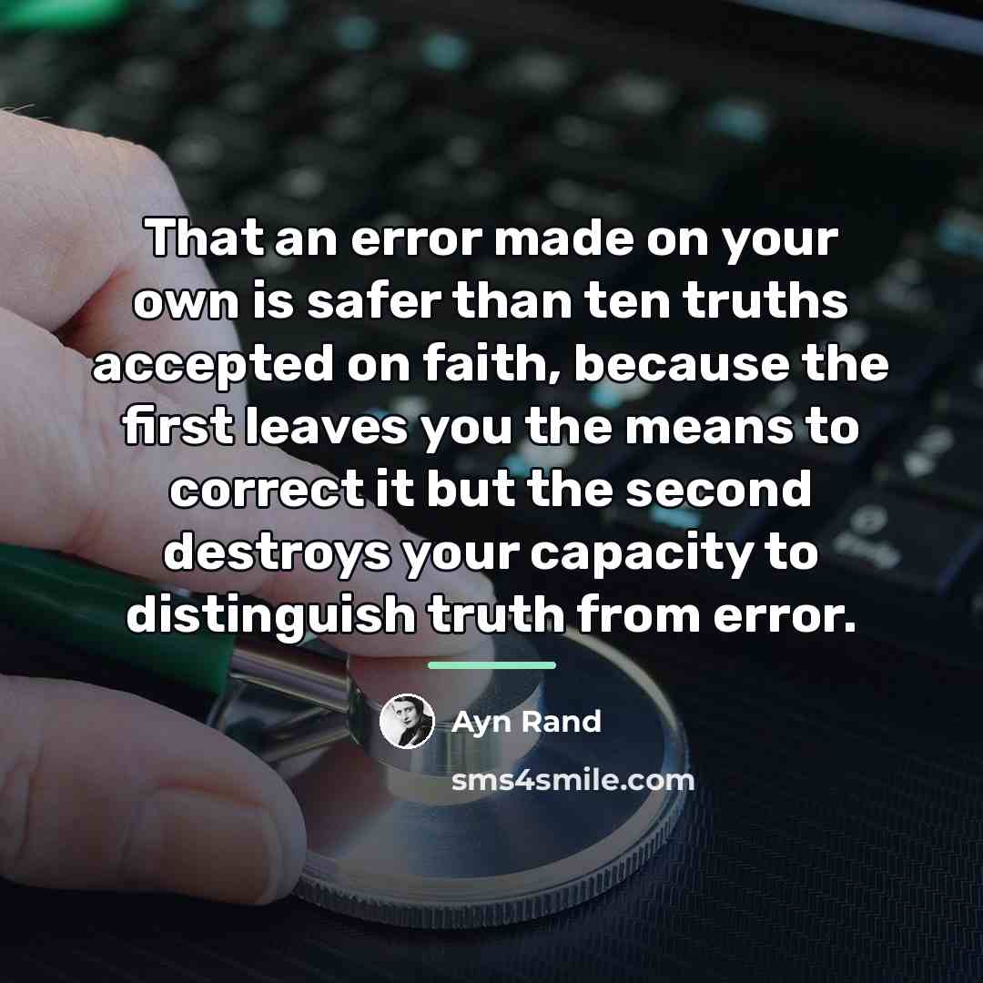 “That an error made on your own is safer than…” quote by Ayn Rand
