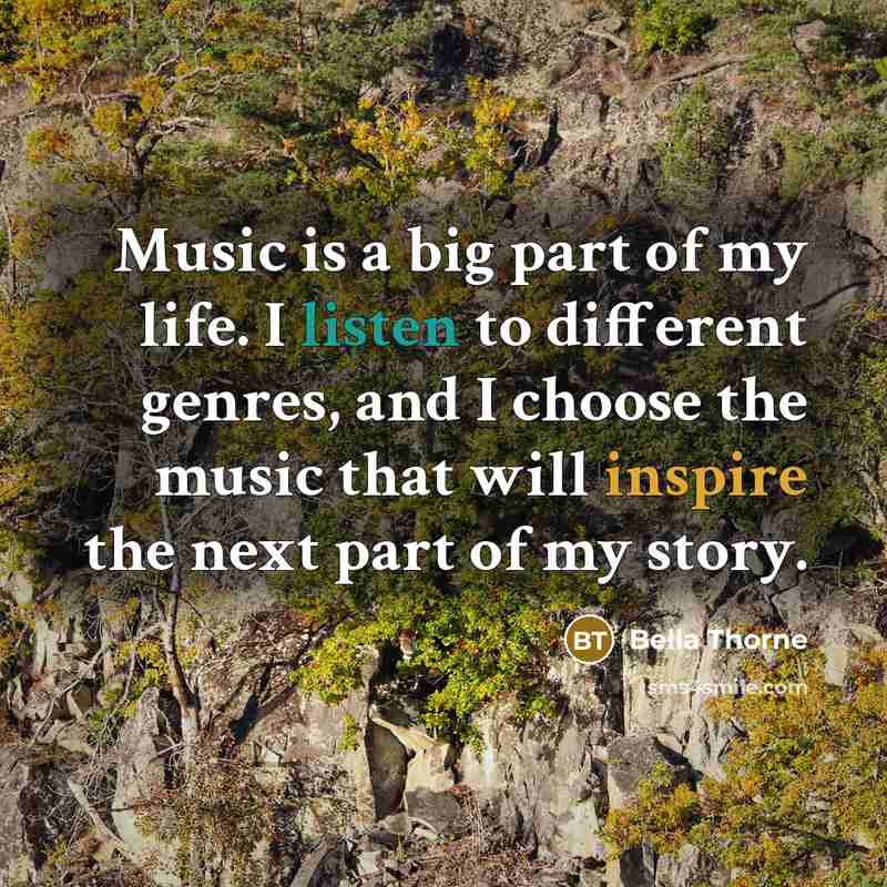 “Music is a big part of my life. I listen…” quote by Bella Thorne