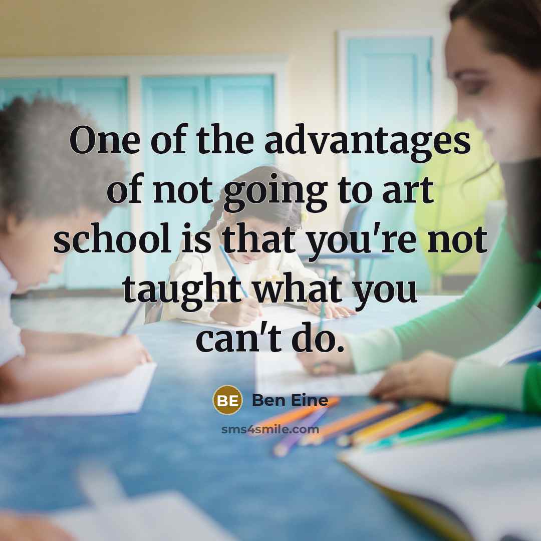 “One of the advantages of not going to art school…” quote by Ben Eine