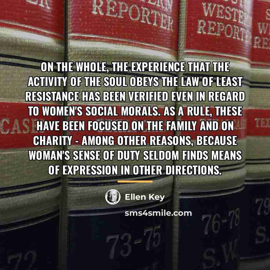 “On the whole, the experience that the activity of the…” quote by Ellen Key