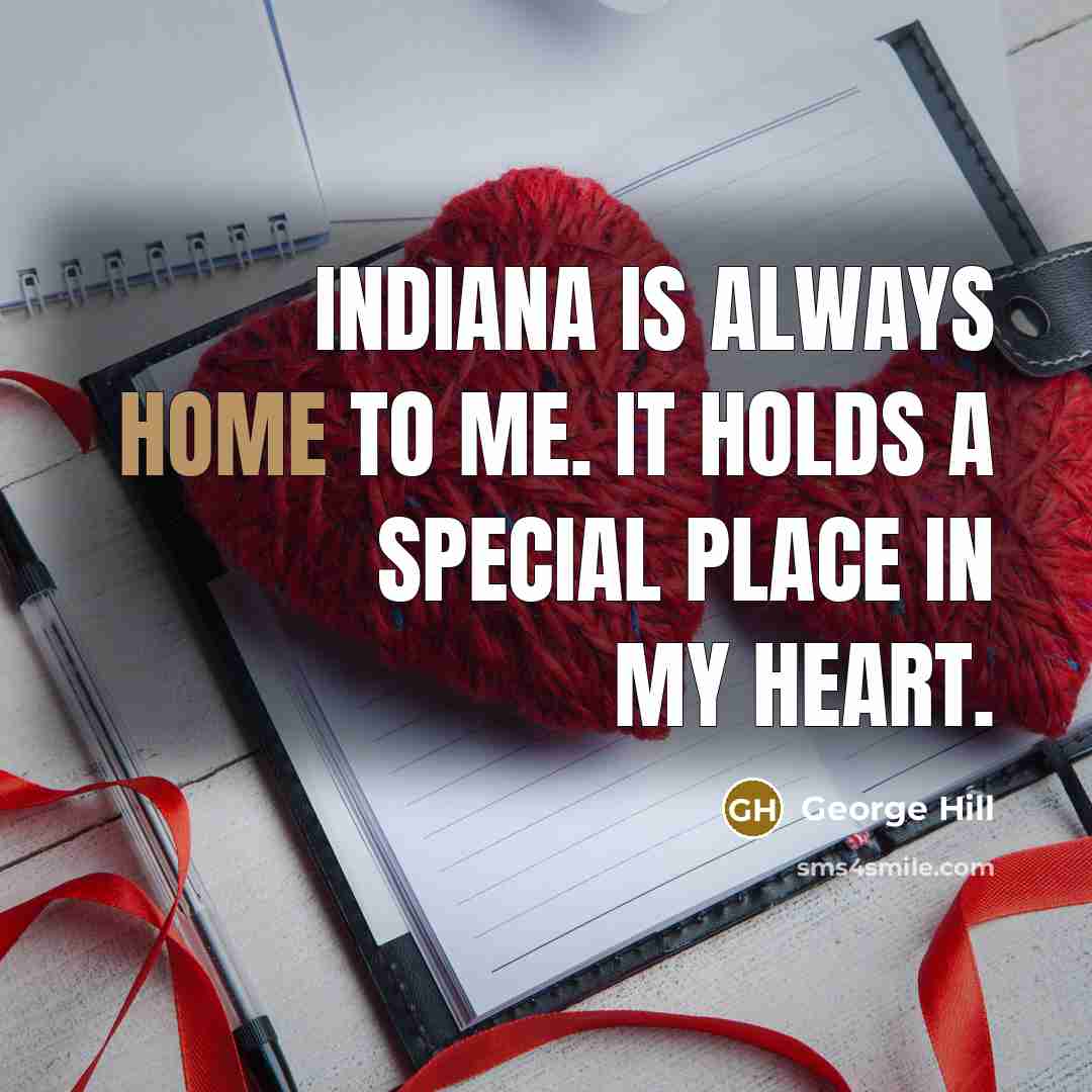 “Indiana is always home to me. It holds a special…” quote by George Hill