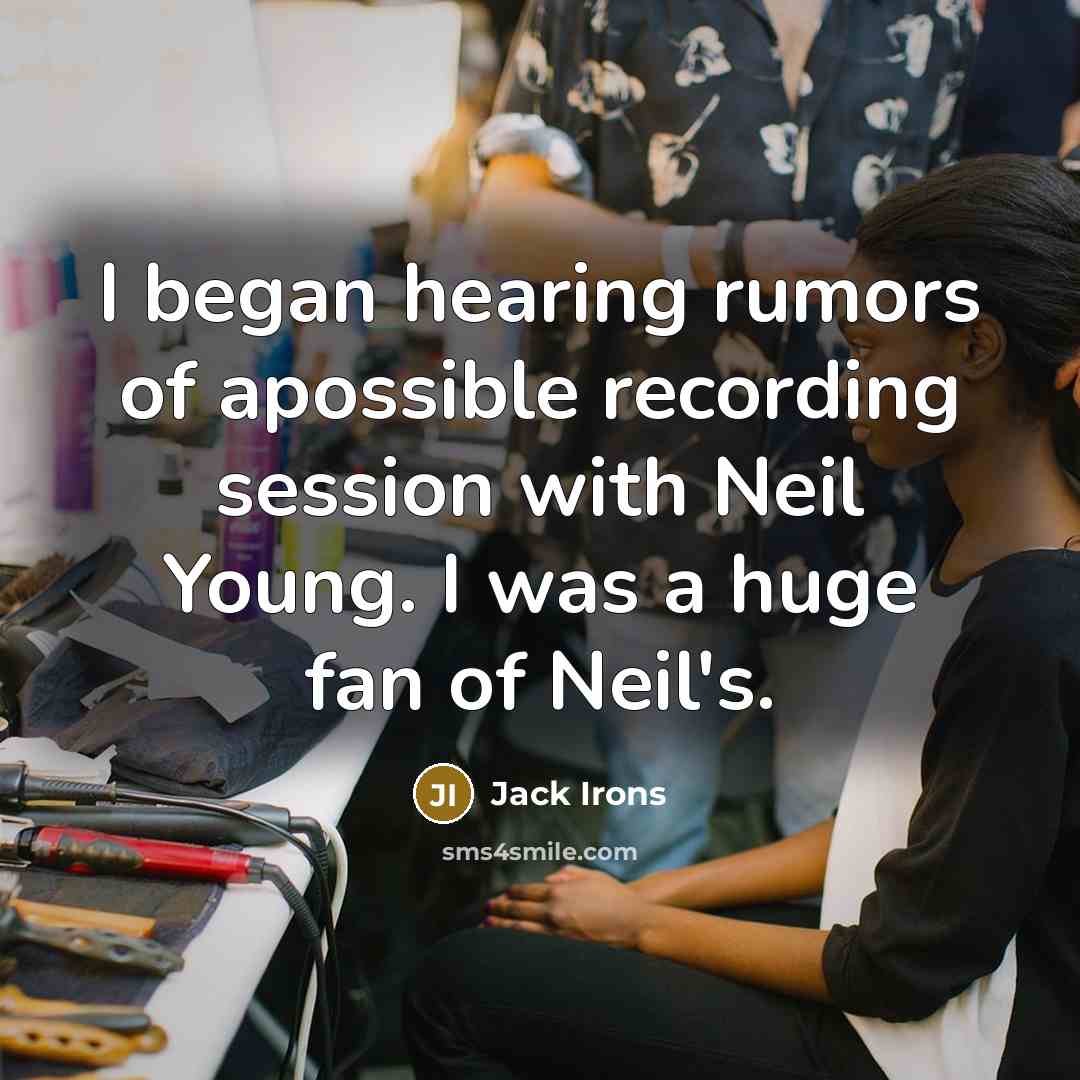 “I began hearing rumors of apossible recording session with Neil…” quote by Jack Irons