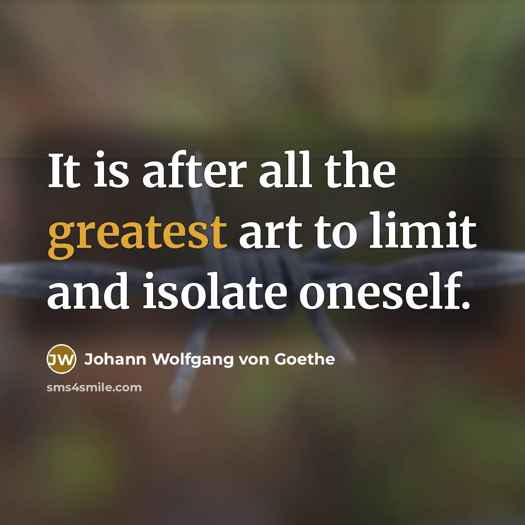 “It is after all the greatest art to limit and…” quote by Johann Wolfgang von Goethe