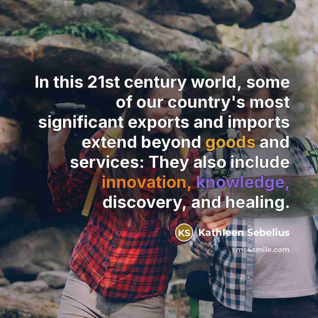“In this 21st century world, some of our country's most…” quote by Kathleen Sebelius