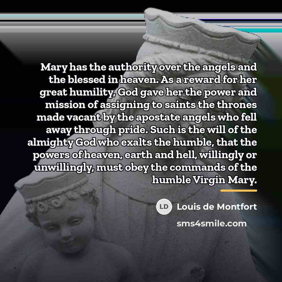 “Mary has the authority over the angels and the blessed…” quote by Louis de Montfort