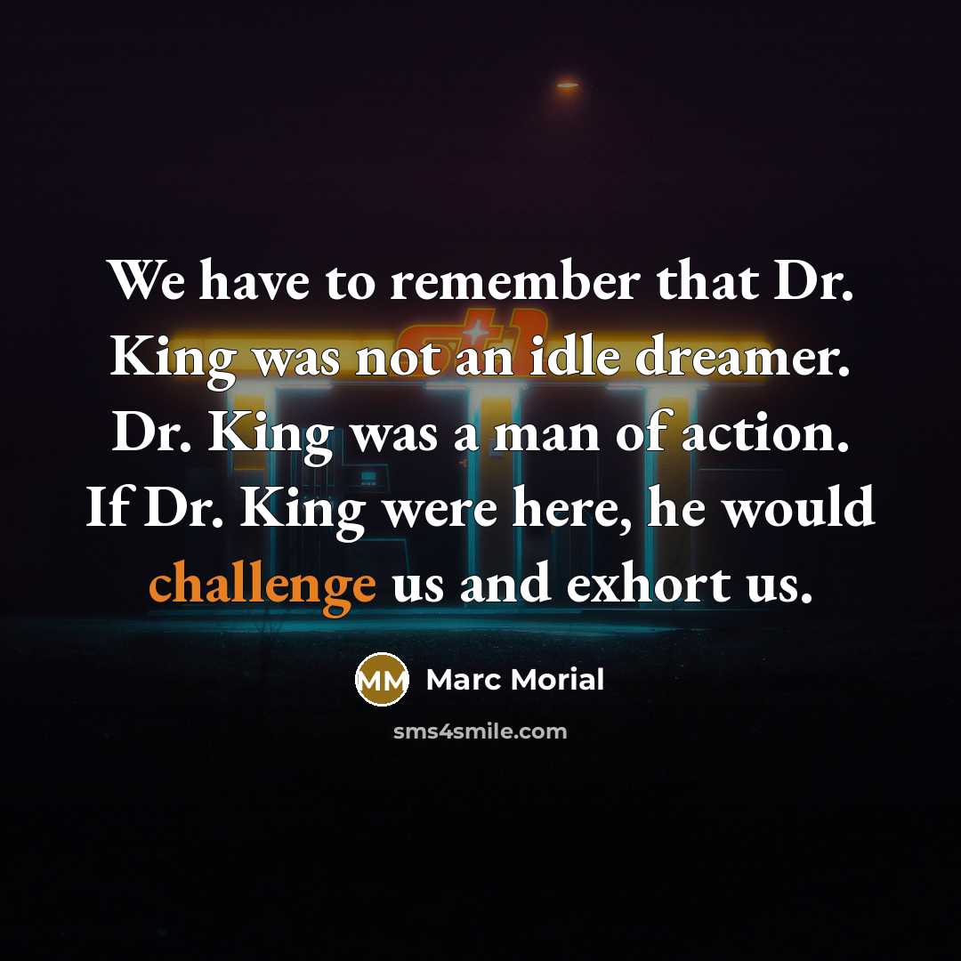 “We have to remember that Dr. King was not an…” quote by Marc Morial