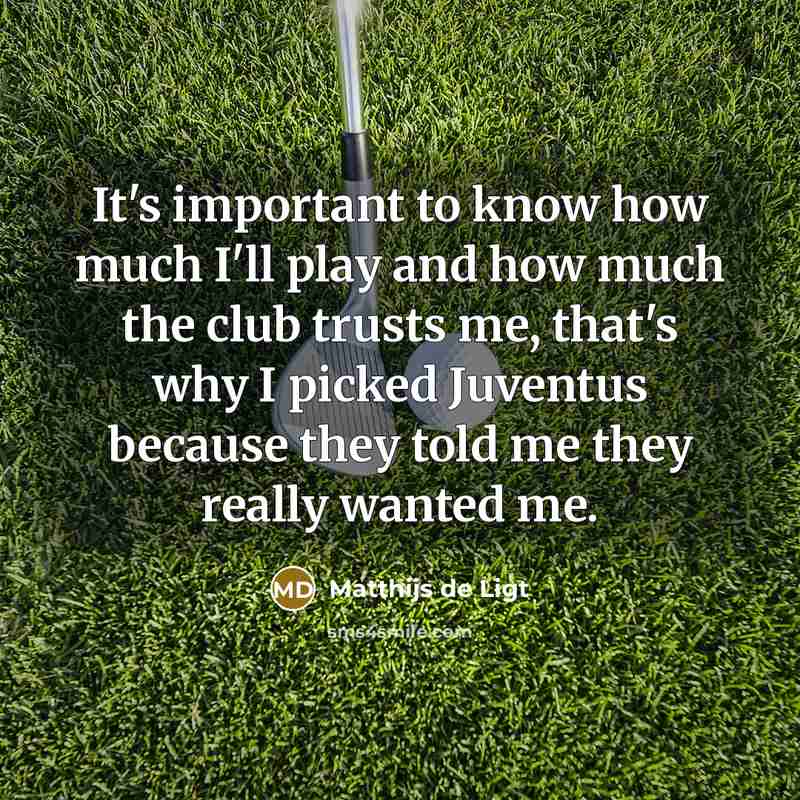 “It's important to know how much I'll play and how…” quote by Matthijs de Ligt