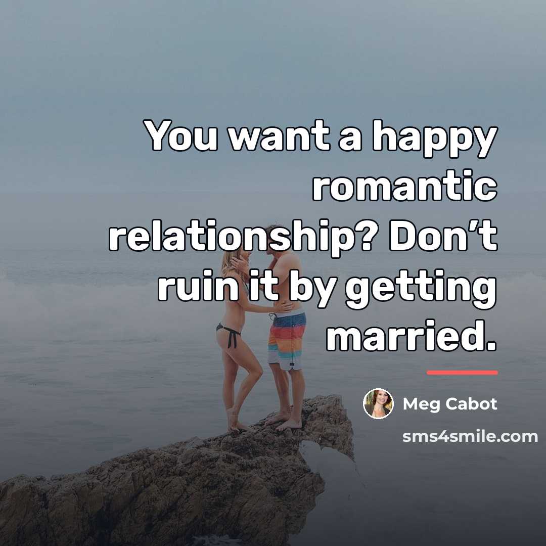 “You want a happy romantic relationship? Don’t ruin it by…” quote by Meg Cabot