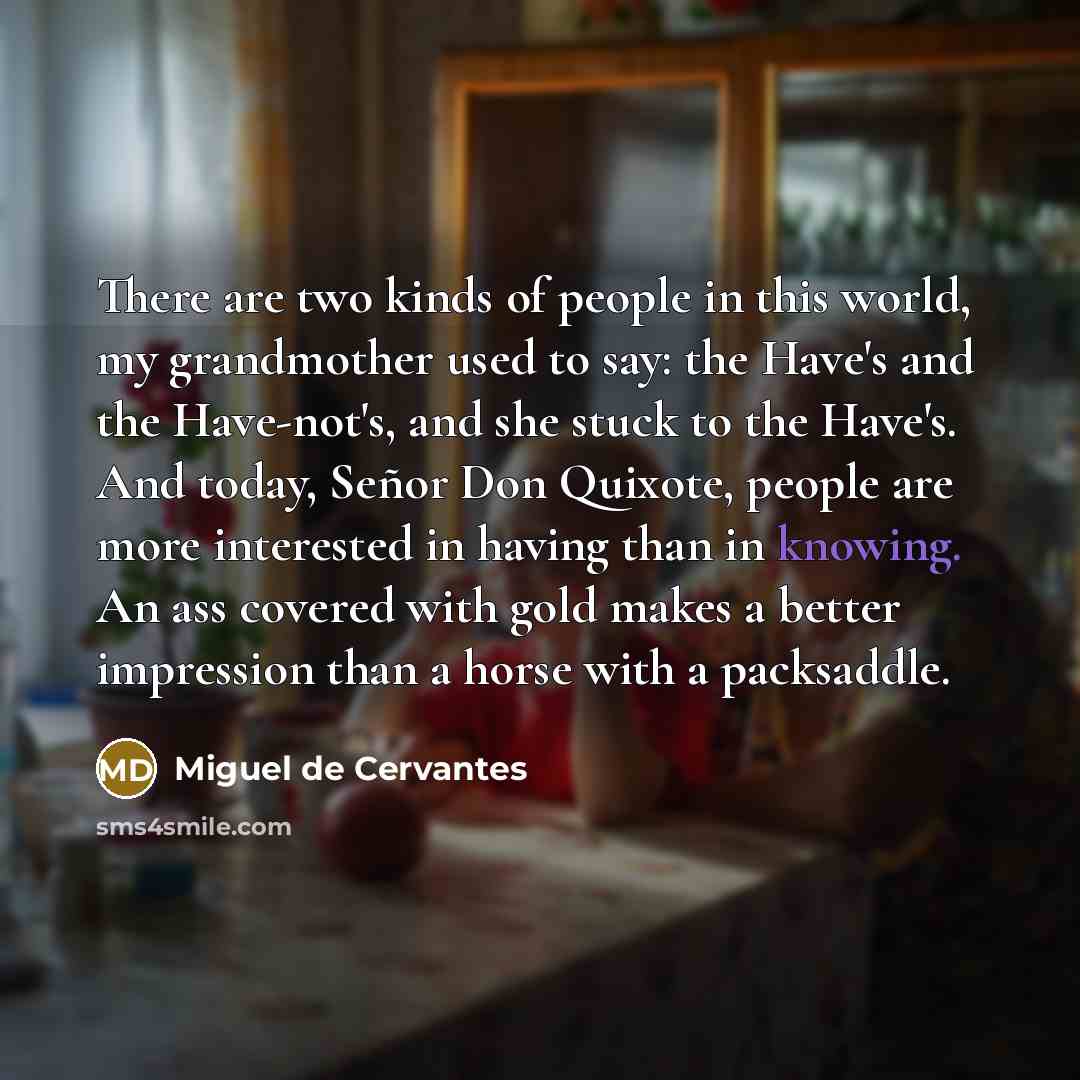 “There are two kinds of people in this world, my…” quote by Miguel de Cervantes