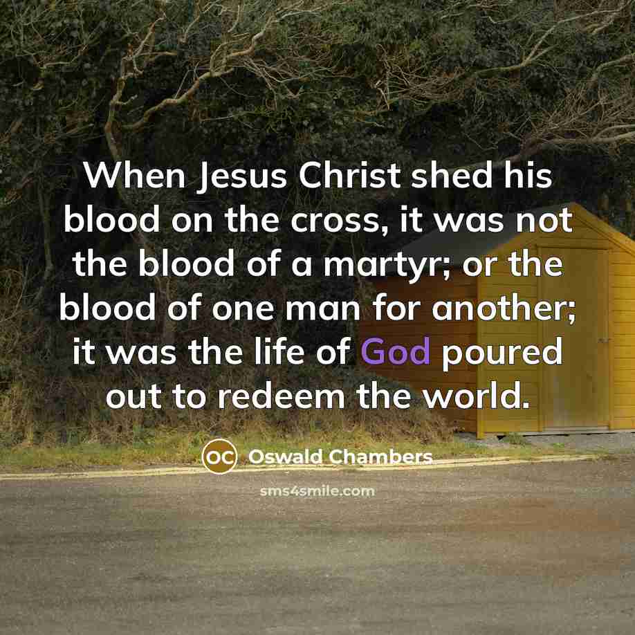 “When Jesus Christ shed his blood on the cross, it…” quote by Oswald Chambers