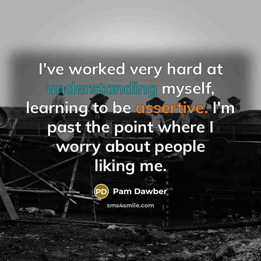 “I've worked very hard at understanding myself, learning to be…” quote by Pam Dawber