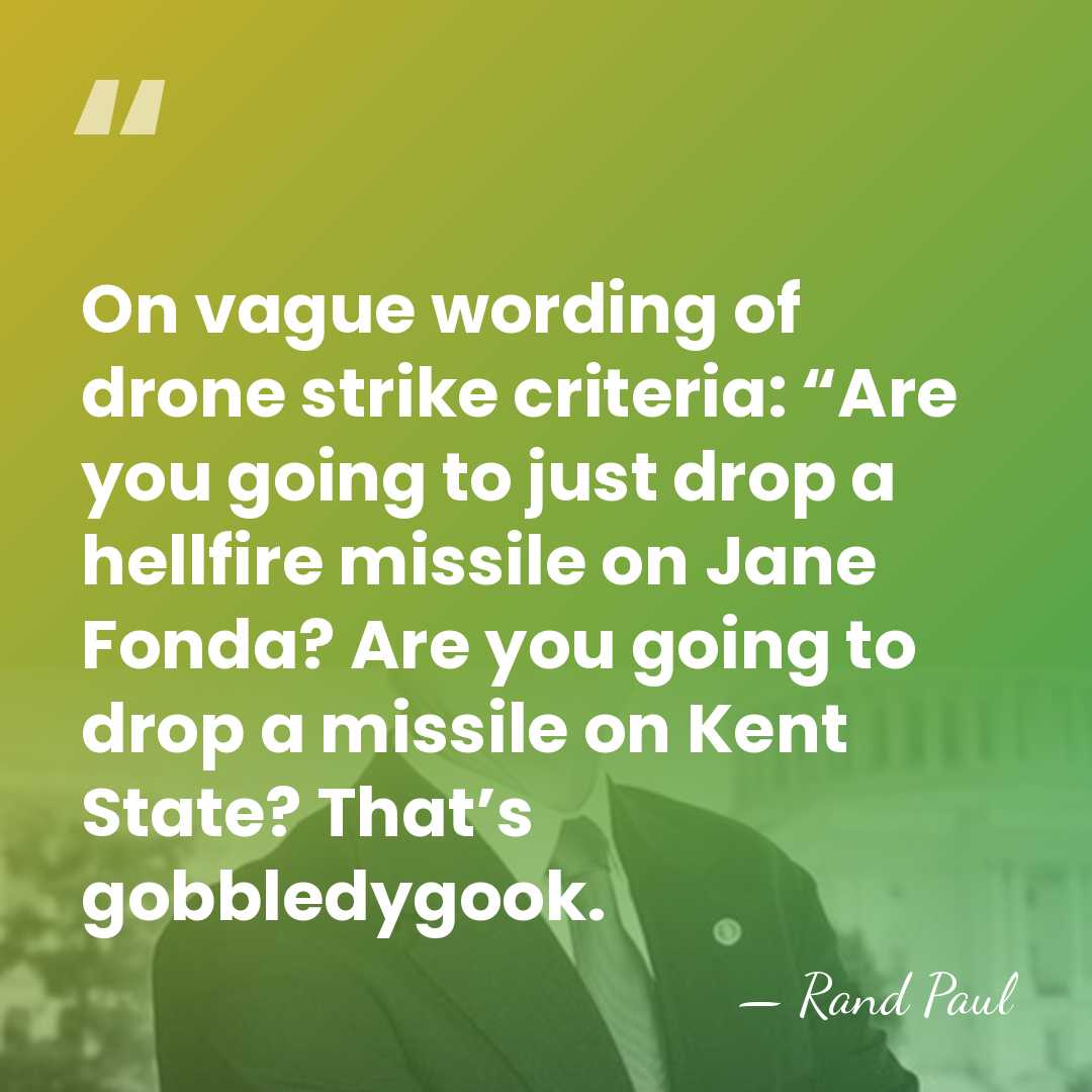 On vague wording of drone strike criteria: “Are you going to just&hellip; - Rand Paul