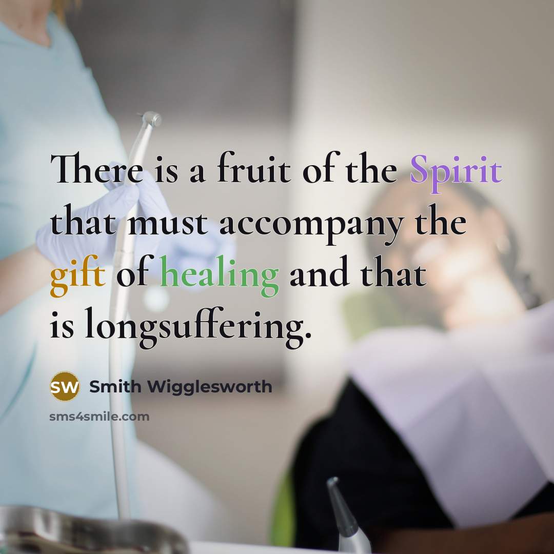 “There is a fruit of the Spirit that must accompany…” quote by Smith Wigglesworth