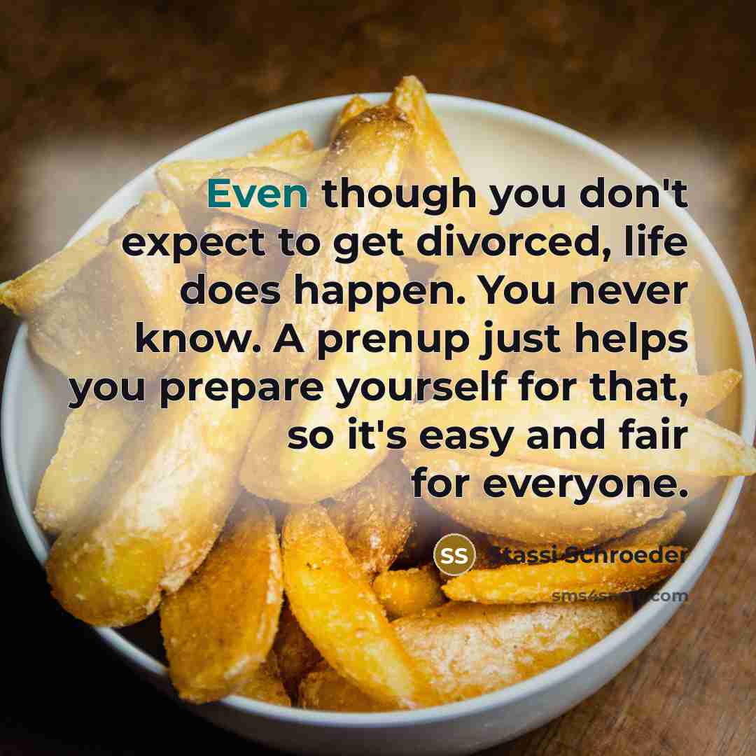 “Even though you don't expect to get divorced, life does…” quote by Stassi Schroeder