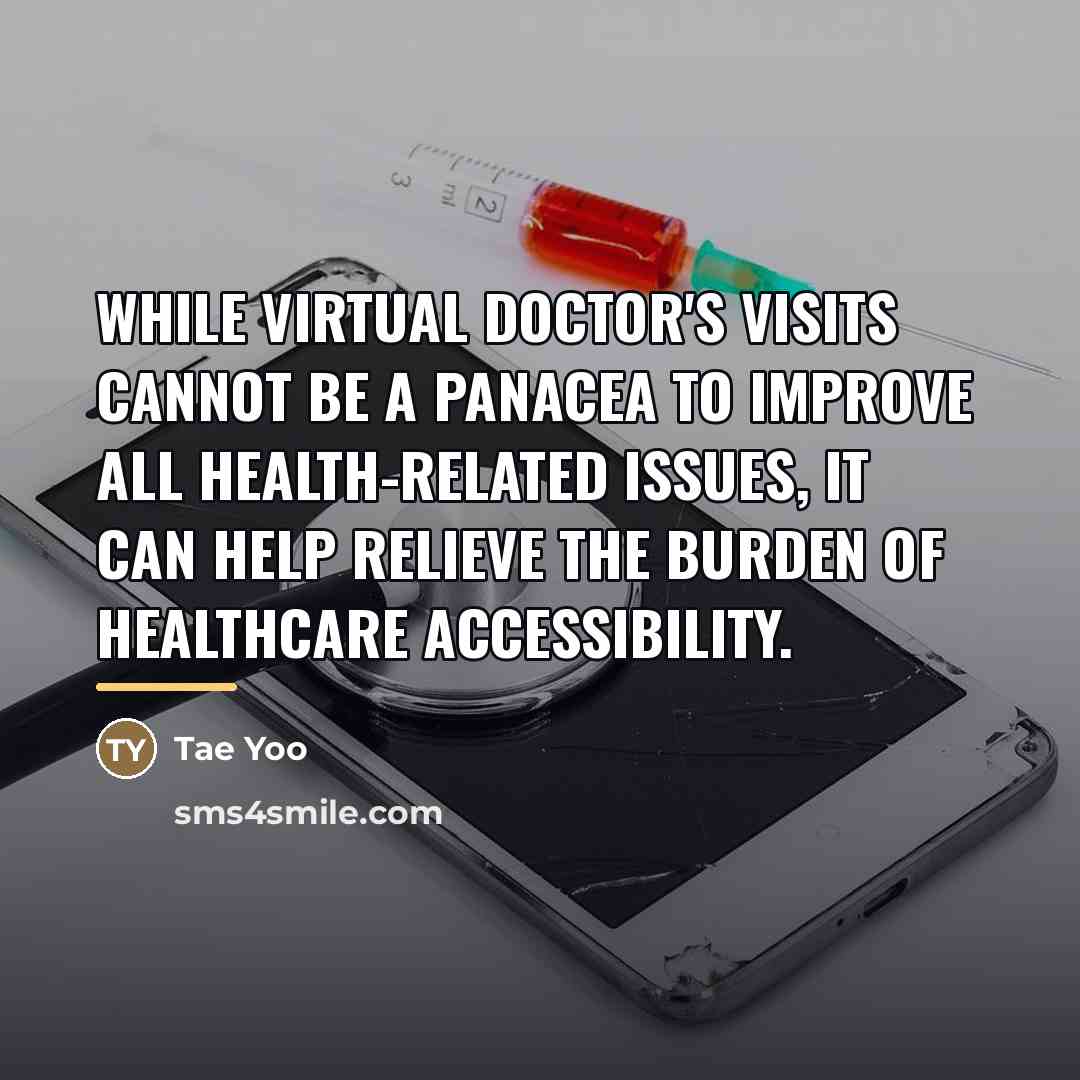 “While virtual doctor's visits cannot be a panacea to improve…” quote by Tae Yoo