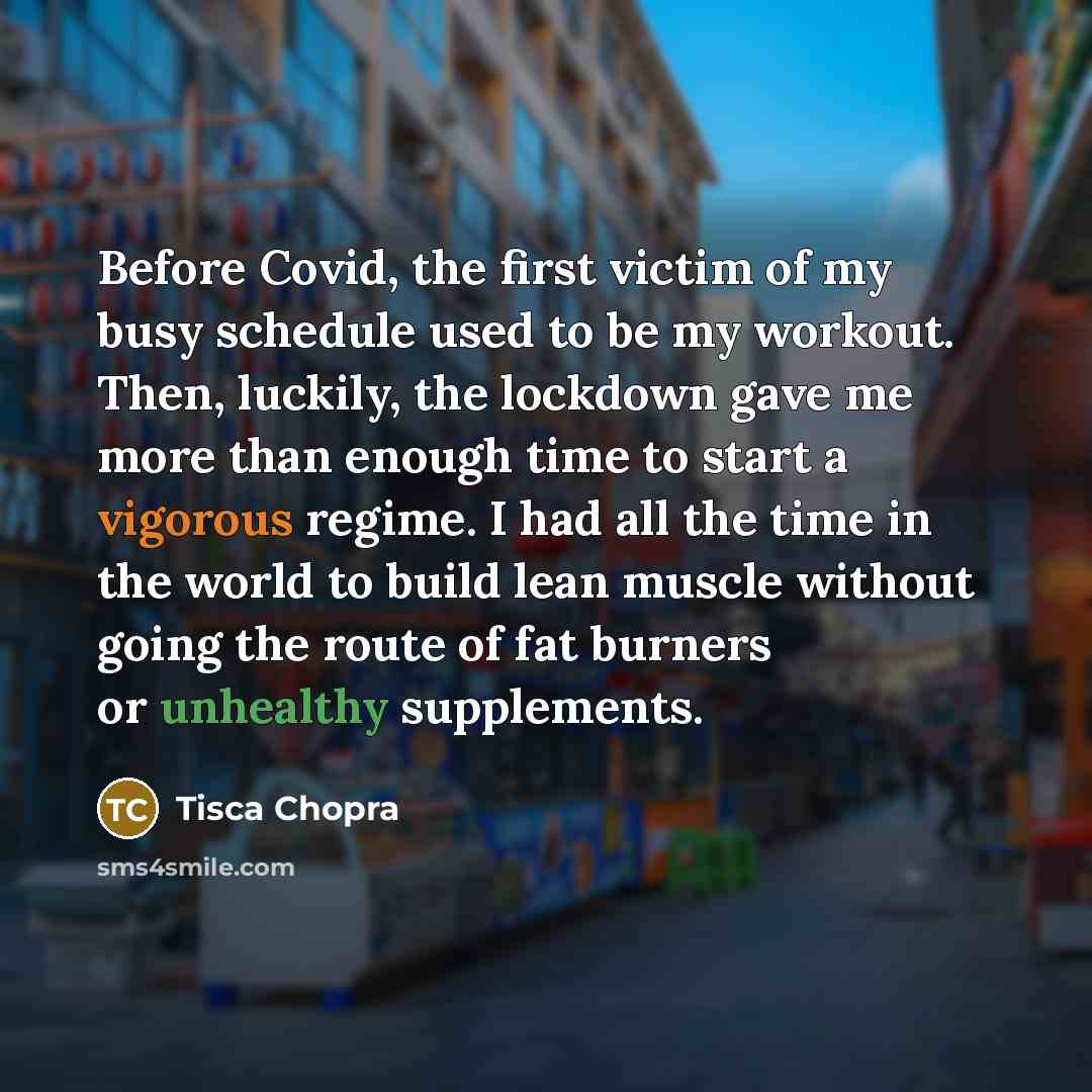 “Before Covid, the first victim of my busy schedule used…” quote by Tisca Chopra
