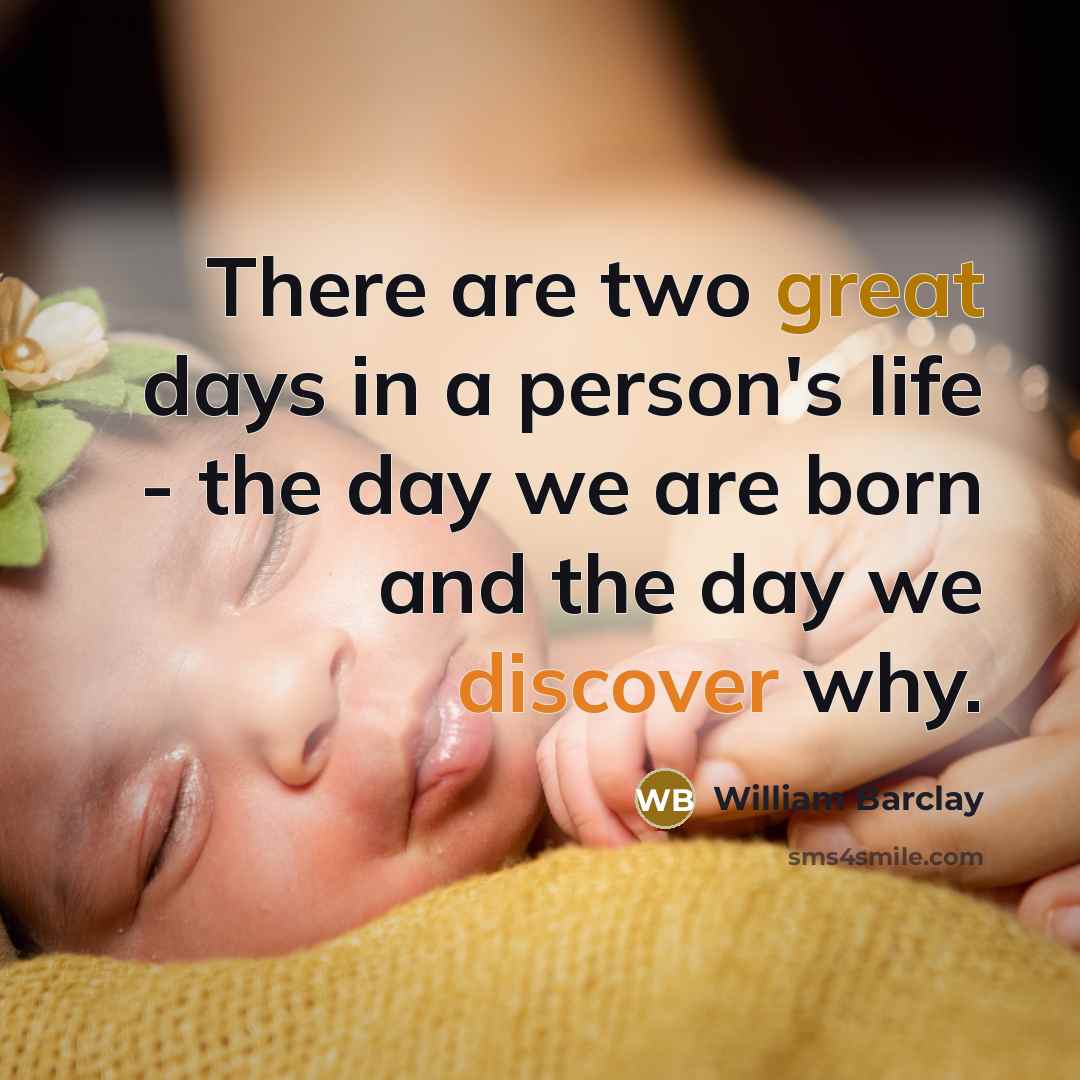 “There are two great days in a person's life -…” quote by William Barclay