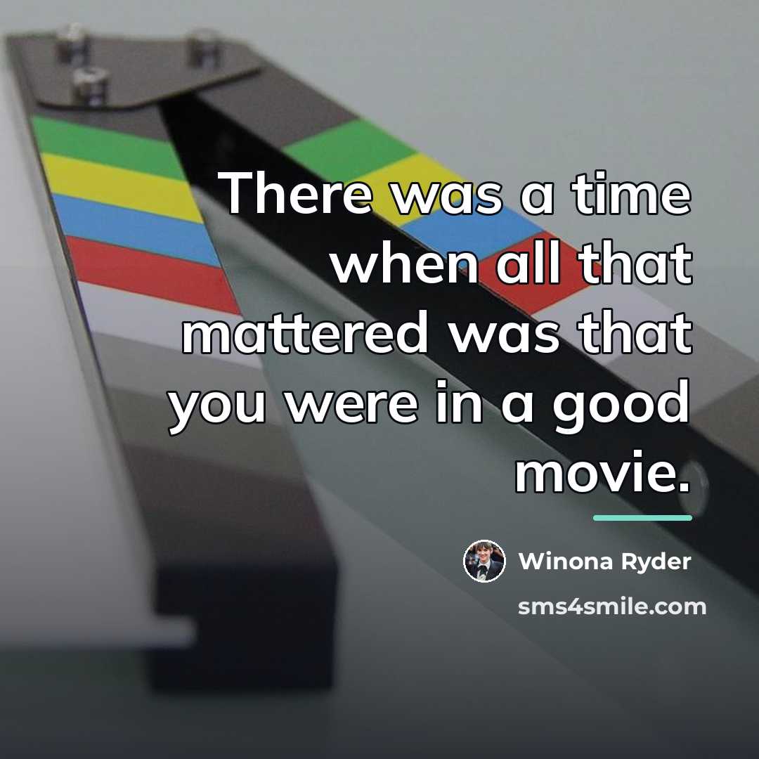 “There was a time when all that mattered was that…” quote by Winona Ryder