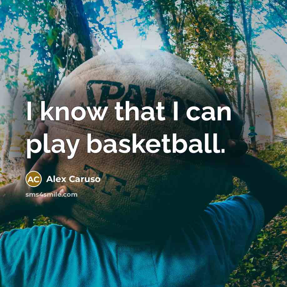 “I know that I can play basketball.…” quote by Alex Caruso
