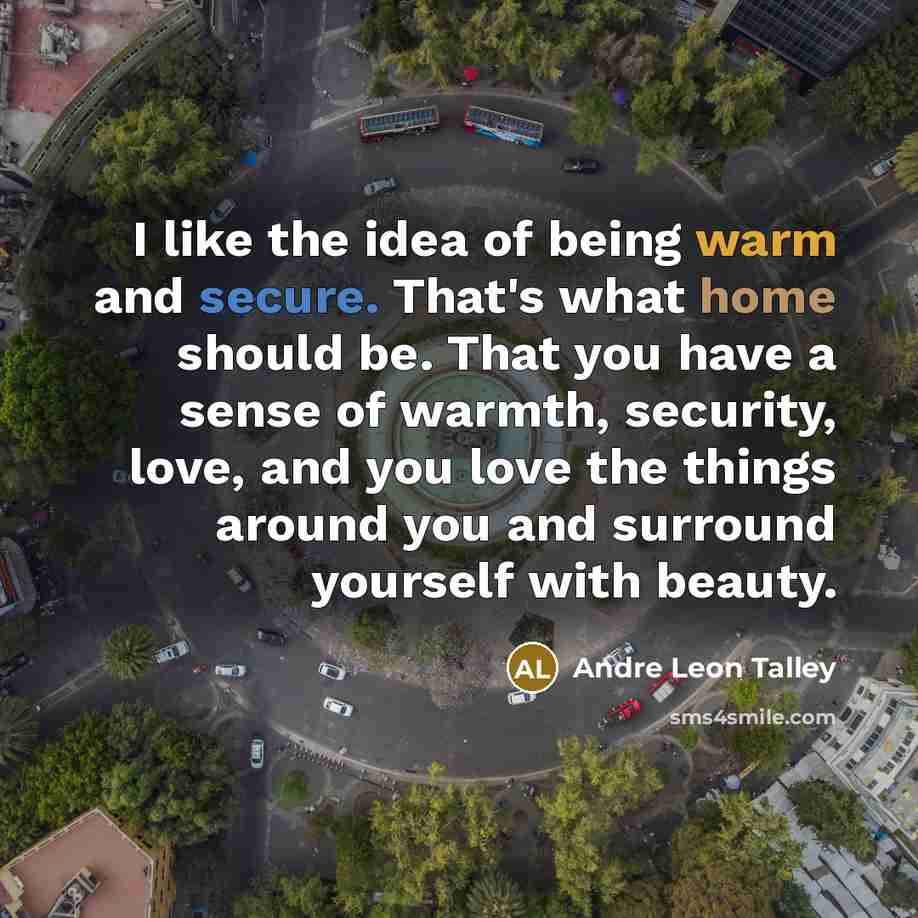“I like the idea of being warm and secure. That's…” quote by Andre Leon Talley