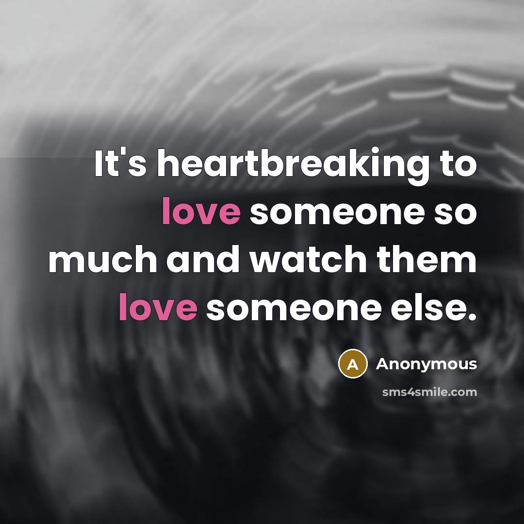 “It's heartbreaking to love someone so much and watch them…” quote by Anonymous