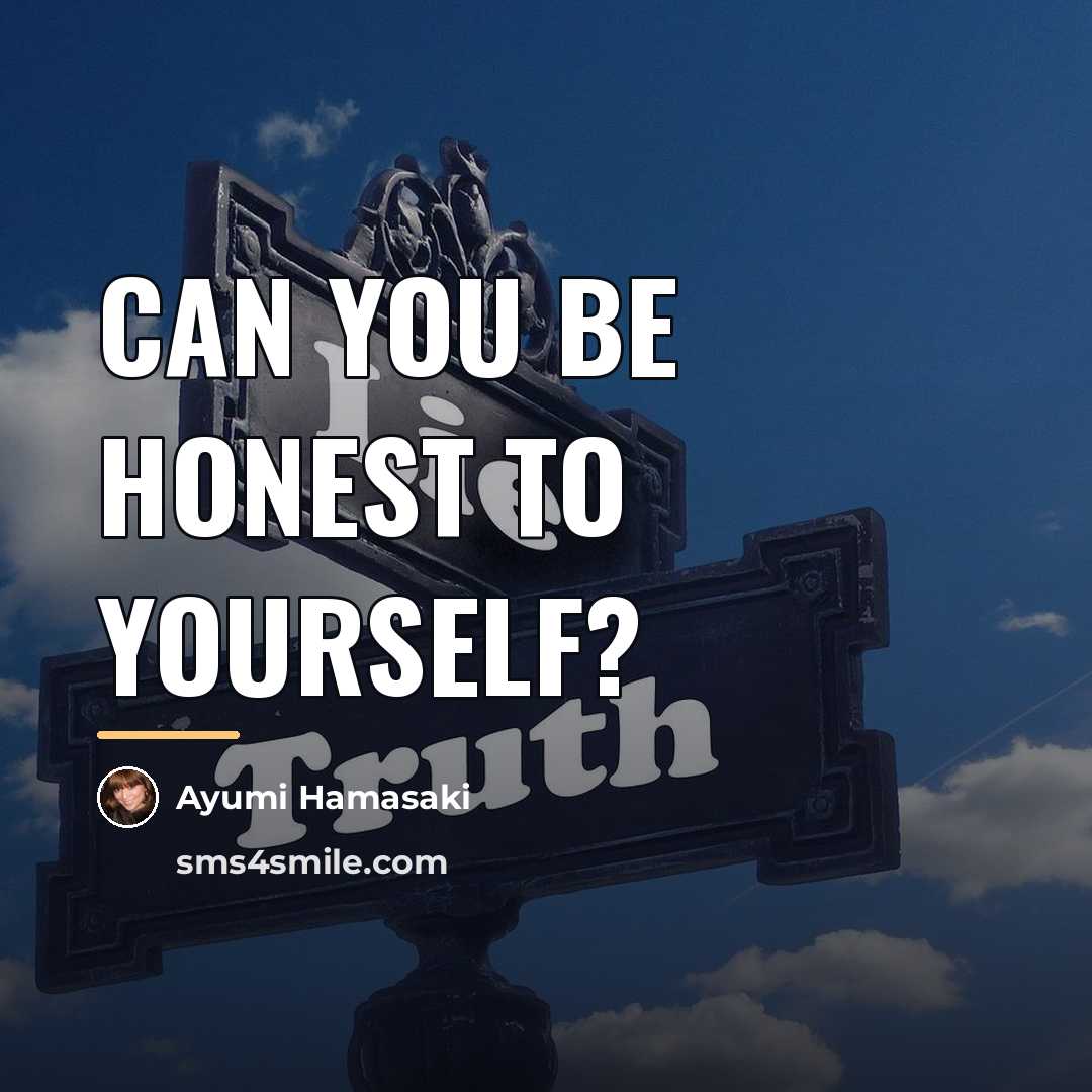 “Can you be honest to yourself?…” quote by Ayumi Hamasaki
