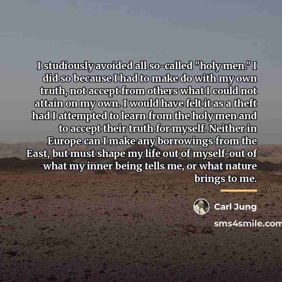 “I studiously avoided all so-called "holy men." I did so…” quote by Carl Jung