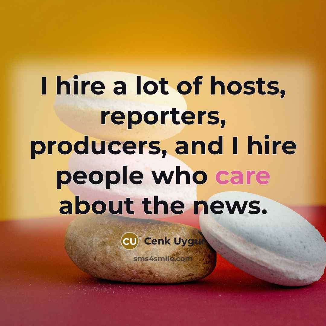 “I hire a lot of hosts, reporters, producers, and I…” quote by Cenk Uygur