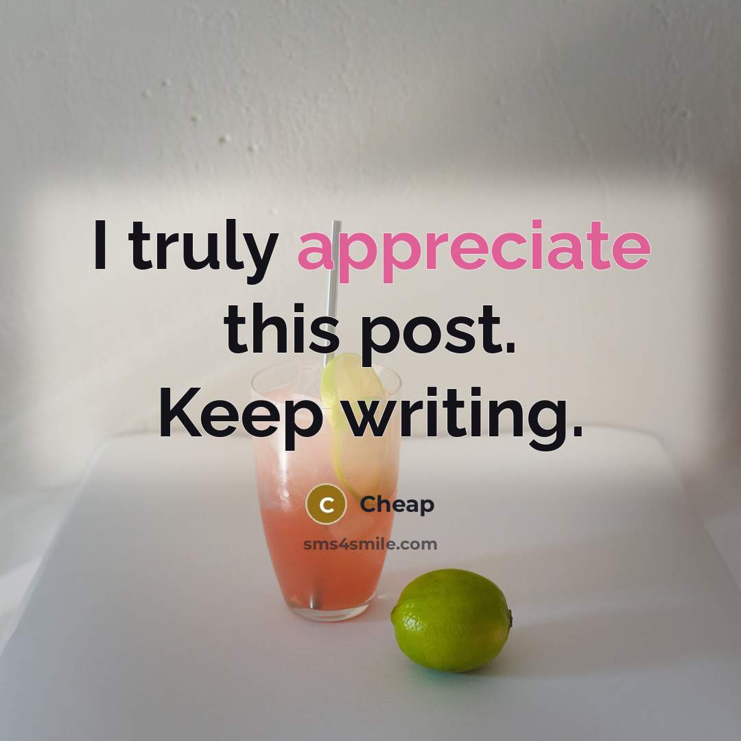“I truly appreciate this post. Keep writing.…” quote by Cheap