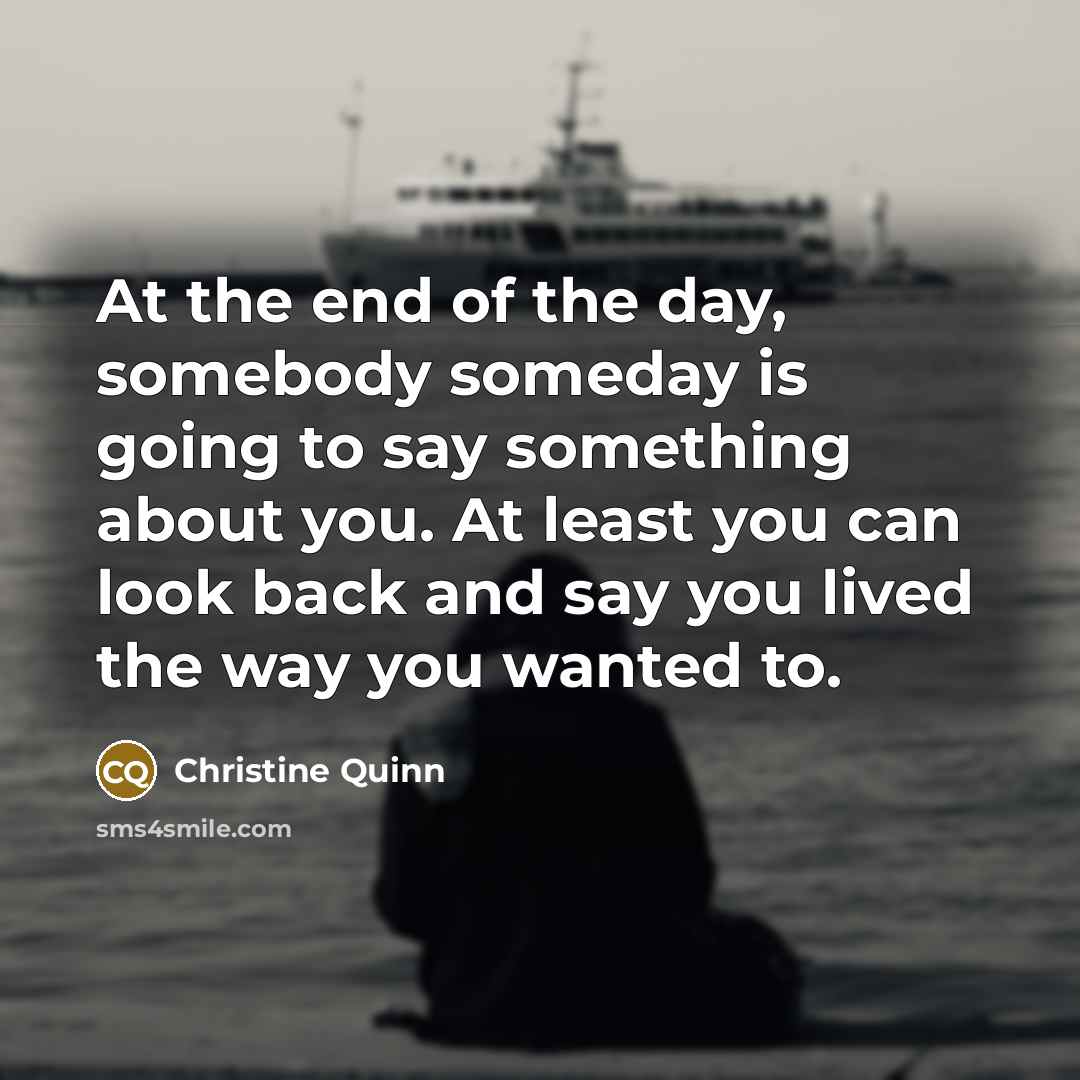 “At the end of the day, somebody someday is going…” quote by Christine Quinn