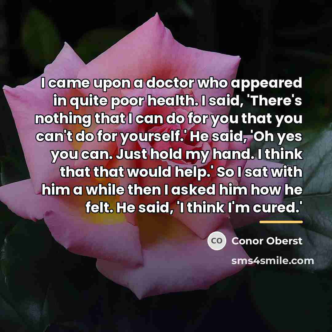 “I came upon a doctor who appeared in quite poor…” quote by Conor Oberst