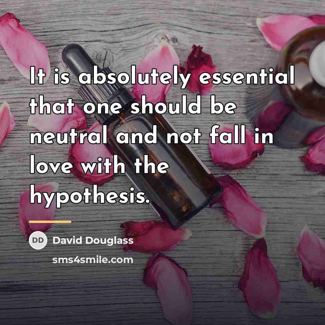 “It is absolutely essential that one should be neutral and…” quote by David Douglass