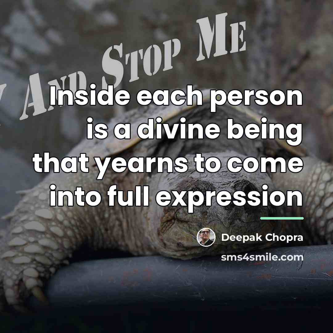 “Inside each person is a divine being that yearns to…” quote by Deepak Chopra