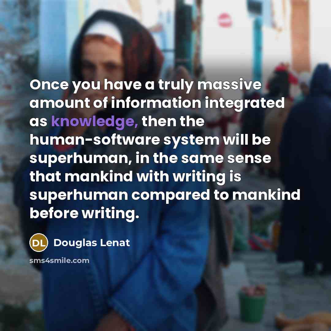 “Once you have a truly massive amount of information integrated…” quote by Douglas Lenat