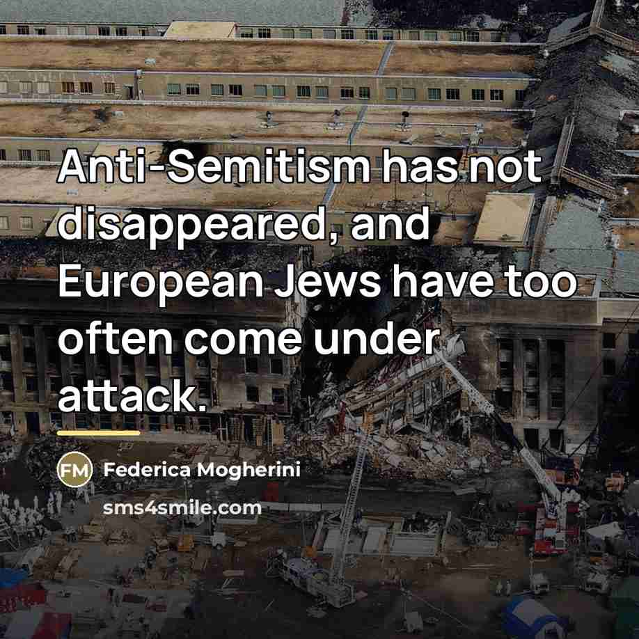 “Anti-Semitism has not disappeared, and European Jews have too often…” quote by Federica Mogherini
