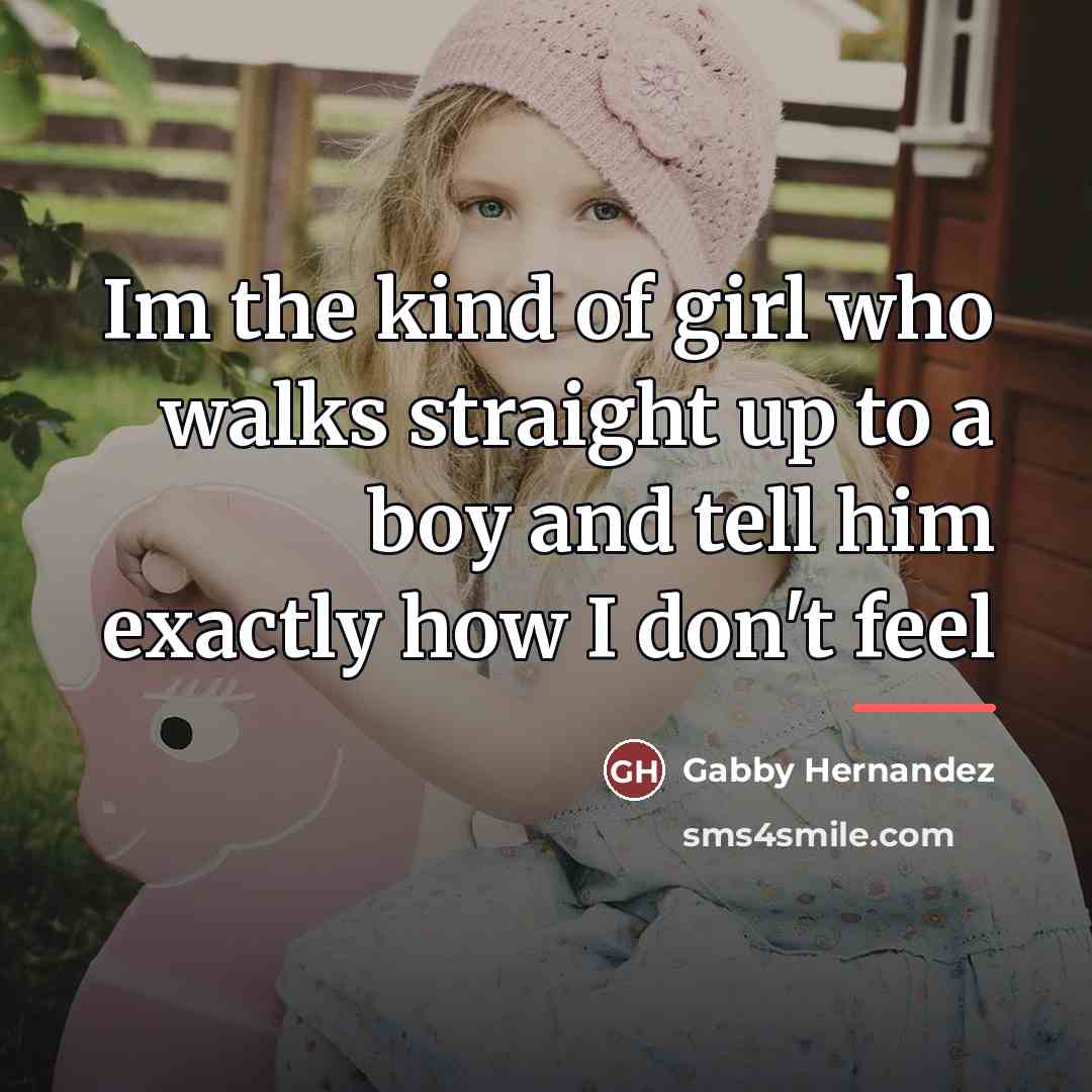 “Im the kind of girl who walks straight up to…” quote by Gabby Hernandez