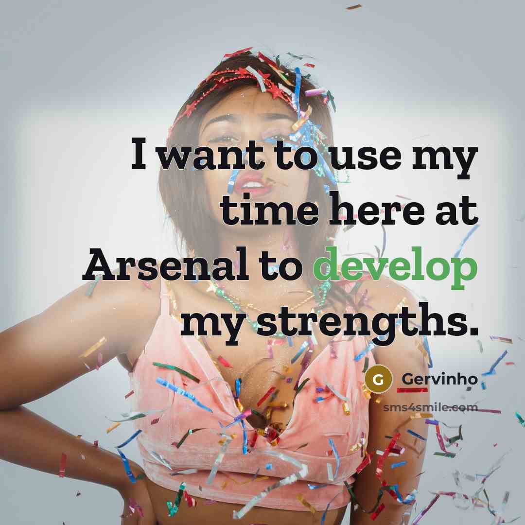 “I want to use my time here at Arsenal to…” quote by Gervinho