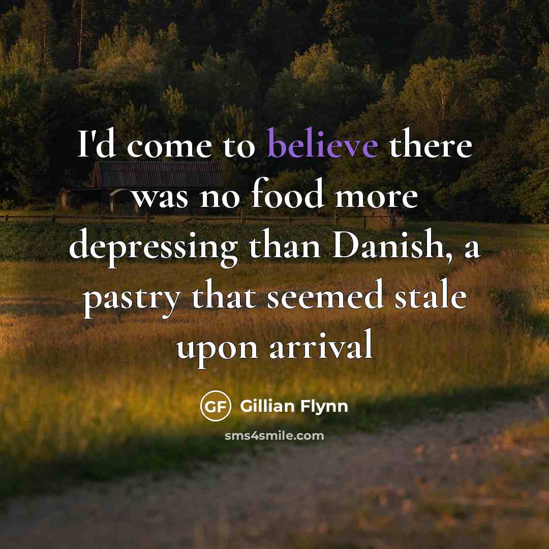 “I'd come to believe there was no food more depressing…” quote by Gillian Flynn