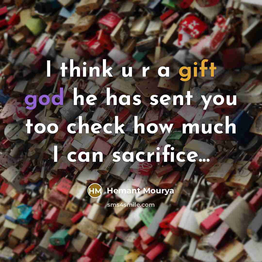 “I think u r a gift god he has sent…” quote by Hemant Mourya