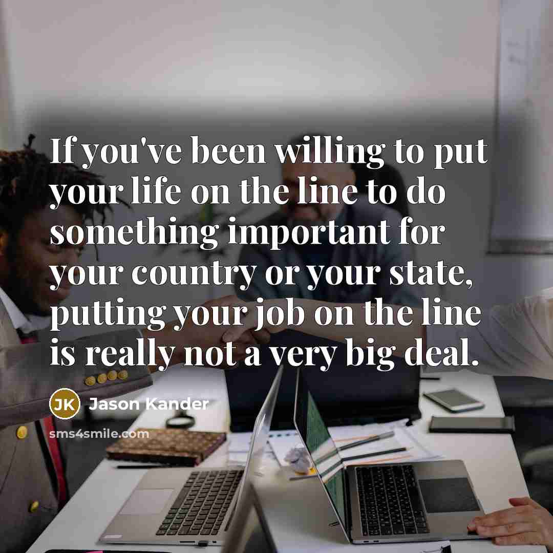 “If you've been willing to put your life on the…” quote by Jason Kander