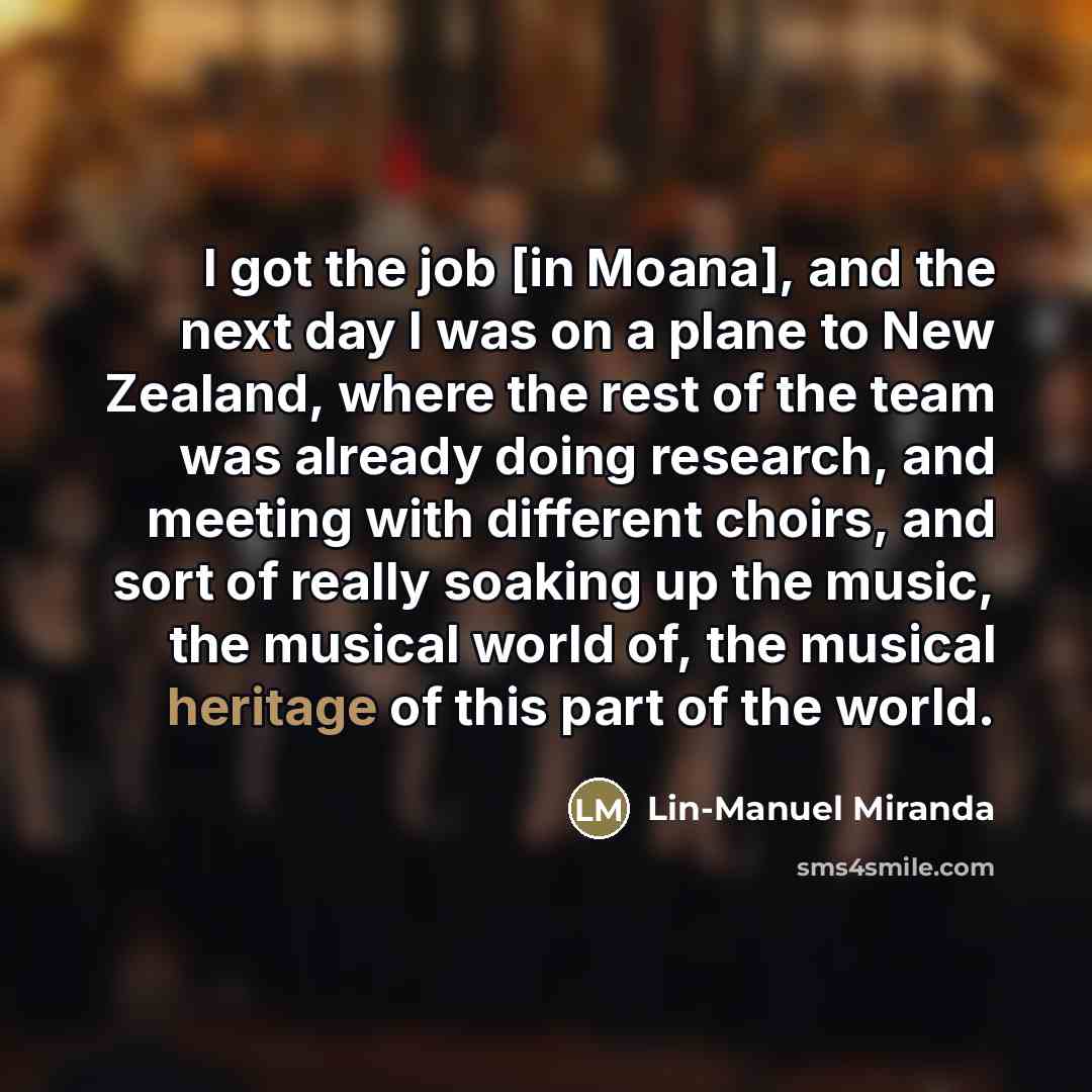 “I got the job [in Moana], and the next day…” quote by Lin-Manuel Miranda