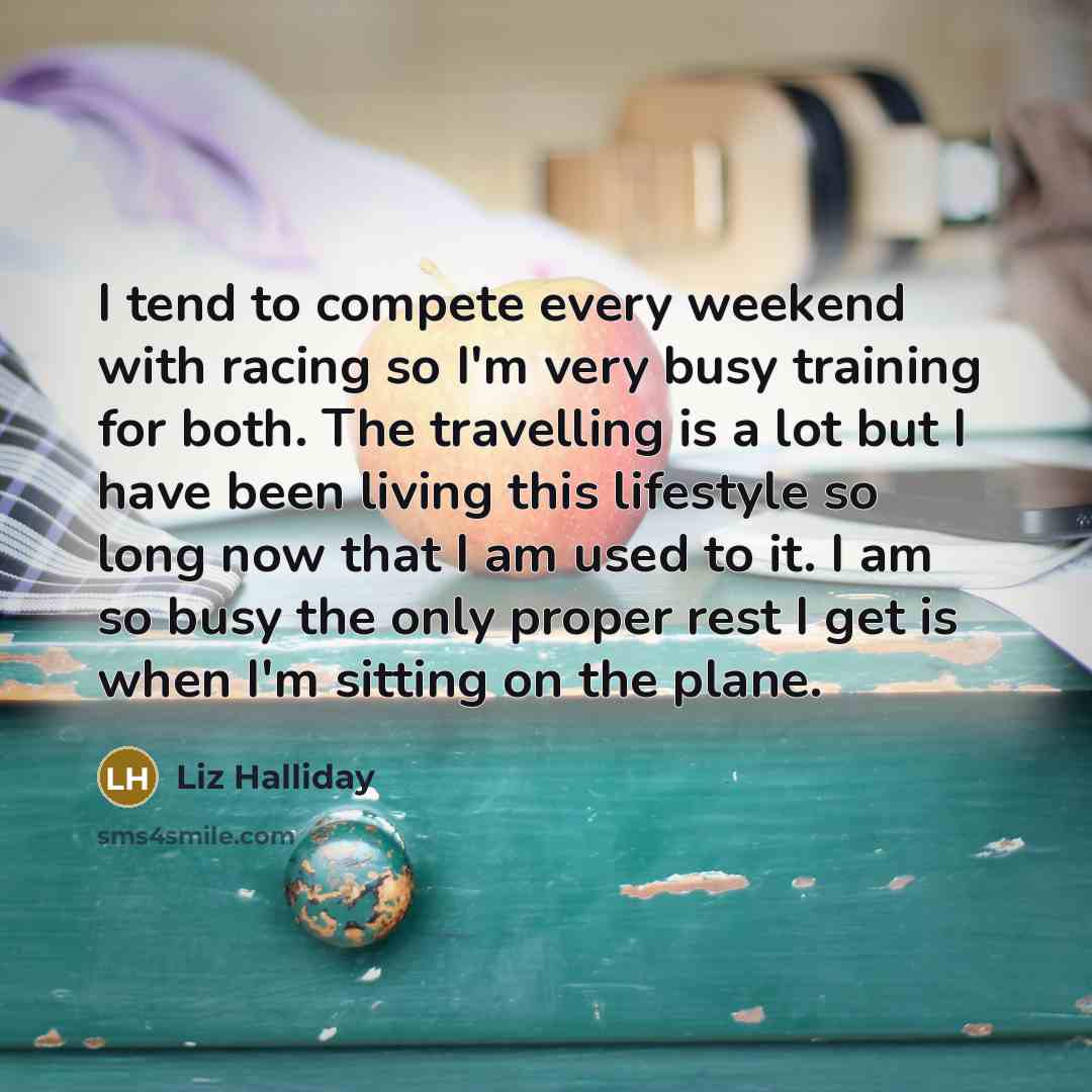 “I tend to compete every weekend with racing so I'm…” quote by Liz Halliday