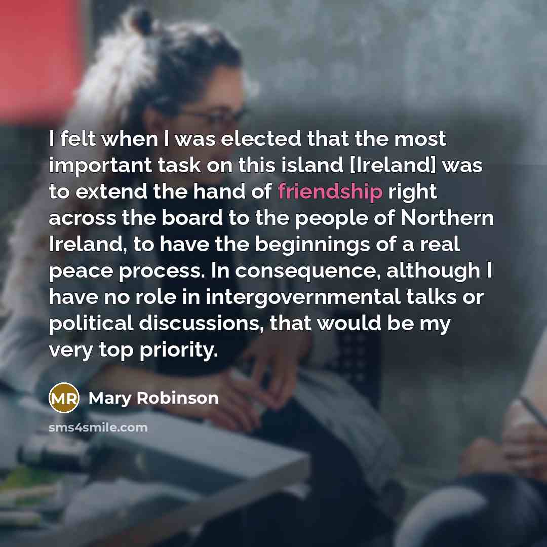“I felt when I was elected that the most important…” quote by Mary Robinson