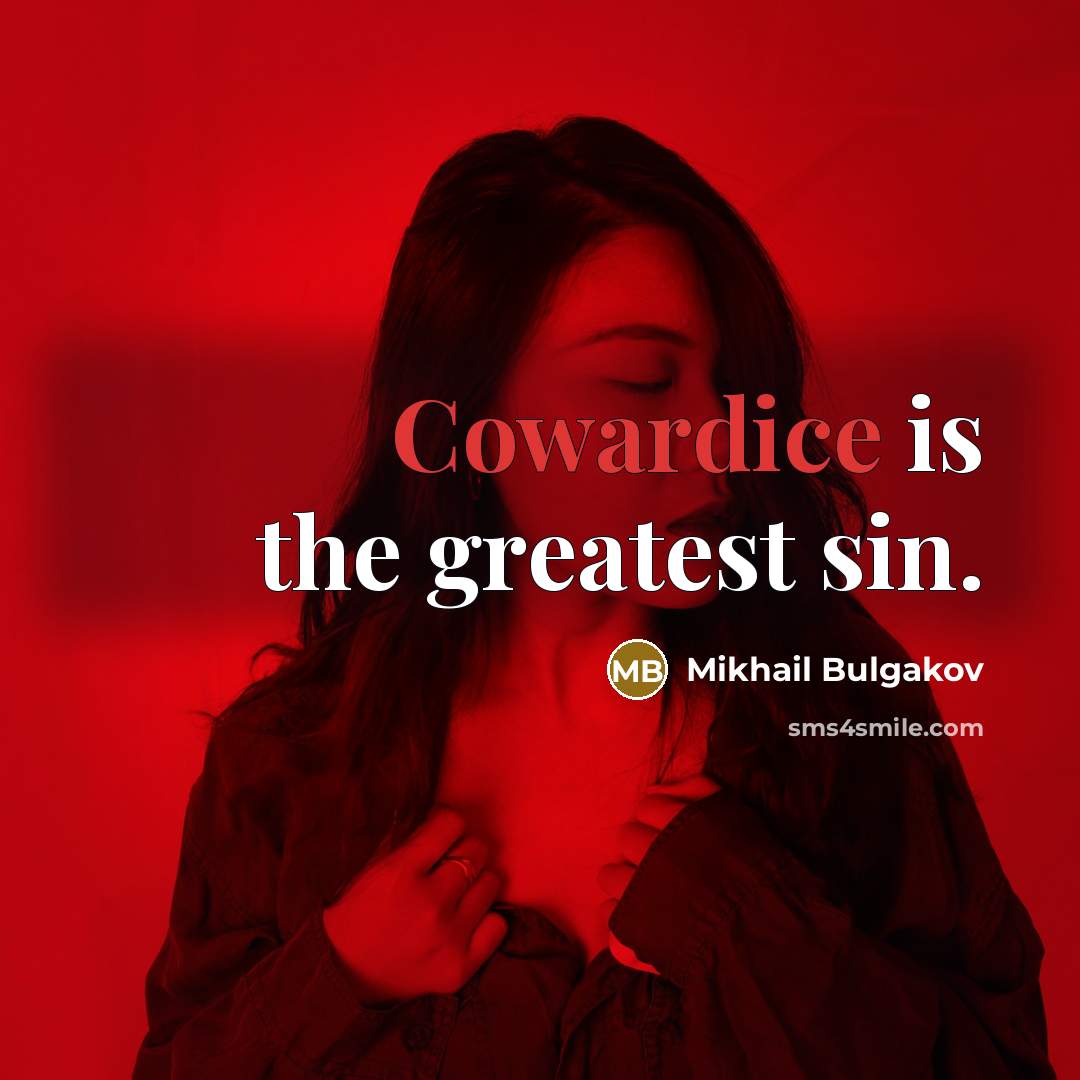 “Cowardice is the greatest sin.…” quote by Mikhail Bulgakov