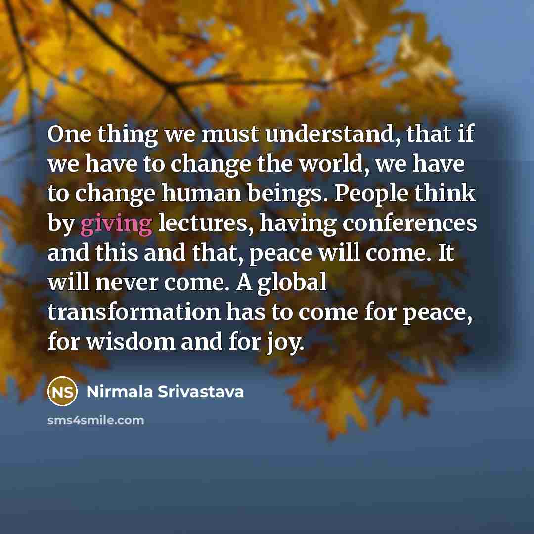 “One thing we must understand, that if we have to…” quote by Nirmala Srivastava