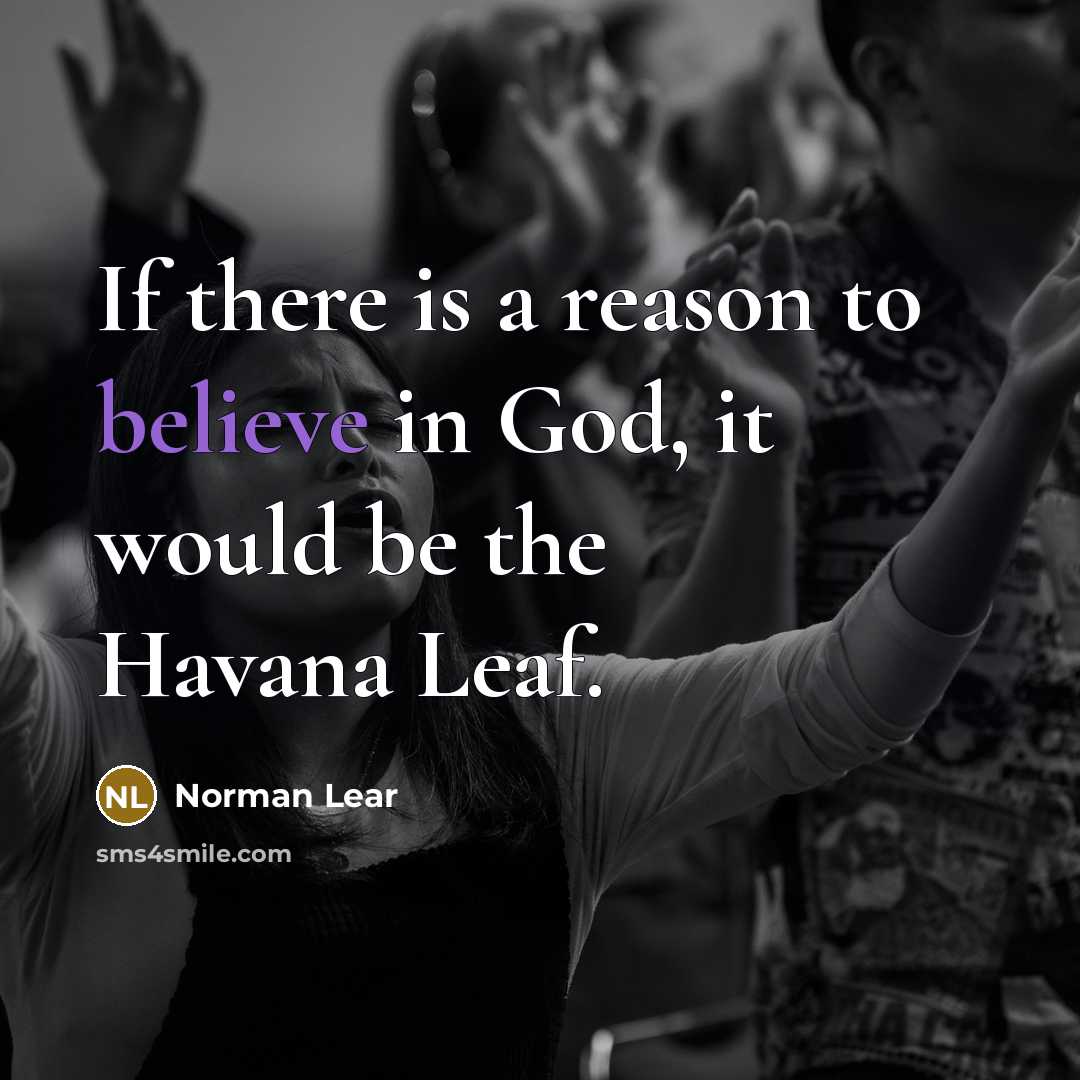 “If there is a reason to believe in God, it…” quote by Norman Lear