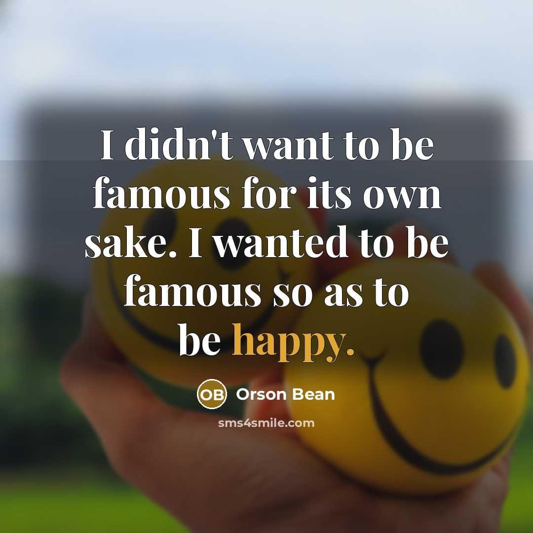 “I didn't want to be famous for its own sake.…” quote by Orson Bean