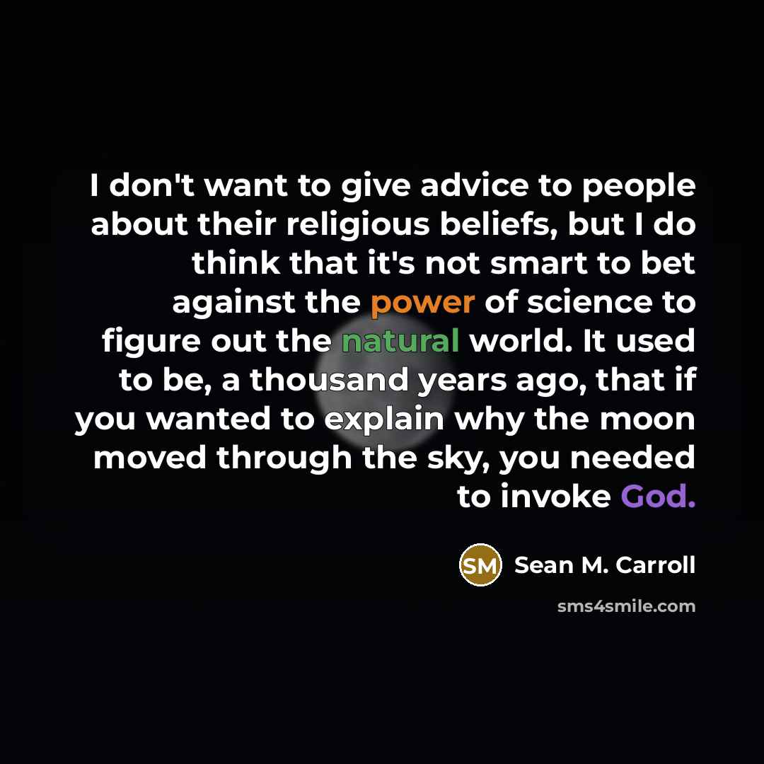 “I don't want to give advice to people about their…” quote by Sean M. Carroll